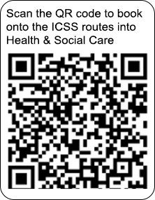 Scan the QR code to book onto the ICSS routes into Health & Social Care session