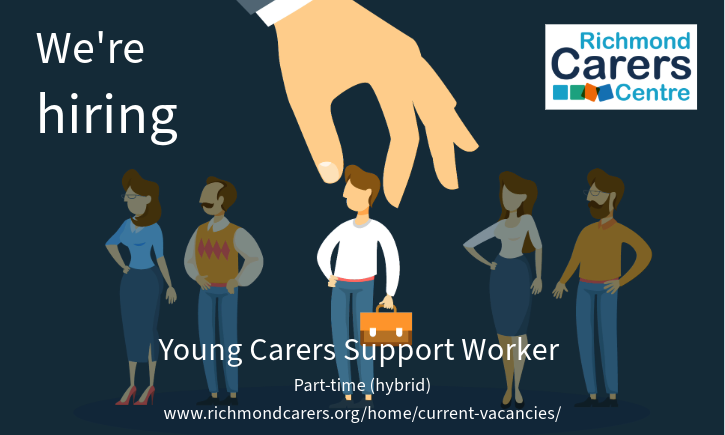 Infographic showing a hand picking an individual out of a crowd. Richmond Carers Centre logo with the words, "We're hiring - Young Carers Support Worker"