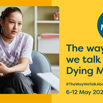 Dying Matters Awareness Week 2024 banner. The way we talk about Dying Matters. 6-12 May 2024