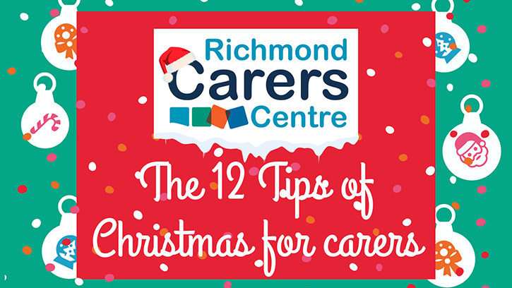 Richmond Carers Centre 12 tips for Christmas graphic