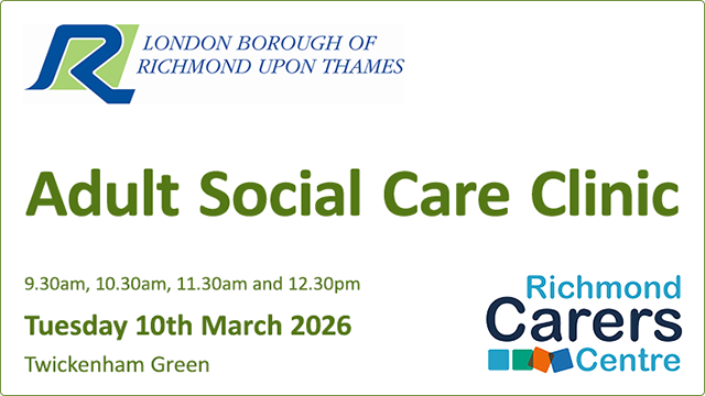 Adult Social Care Clinic at Richmond Carers Centre. Tuesday 10th March 2026