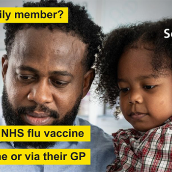 NHS Carer flu vaccination banner. Image of a young man holding a young child. Caption reads, Help a family member? Book their NHS flu vaccine now - online of via their GP.