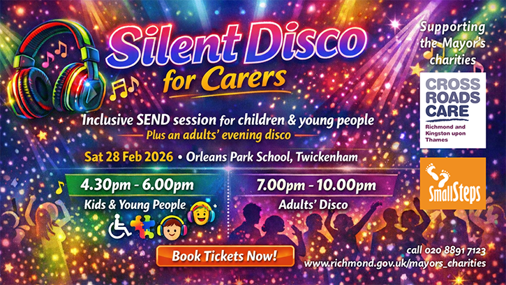 Crossroads Care Silent Disco banner. Promoting the Mayor's Silent Disco. Saturday 28 February 2026. Orleans Park School Richmond Road Twickenham TW1 3BA