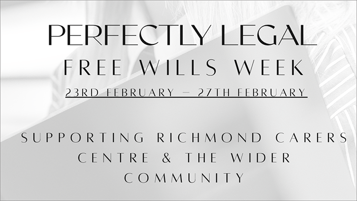Perfectly Legal LLP Wills offer for Richmond Carers Centre banner. Free Wills Week 23rd to 27th February 2026