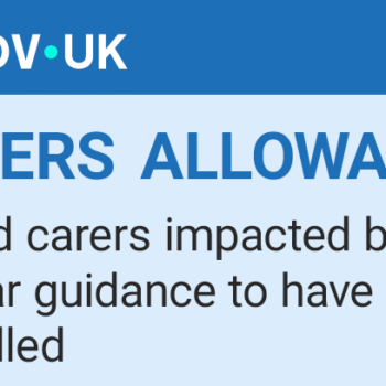 Carer's Allowance Reassessment. Headline reads Unpaid carers impacted by unclear guidance to have debts cancelled