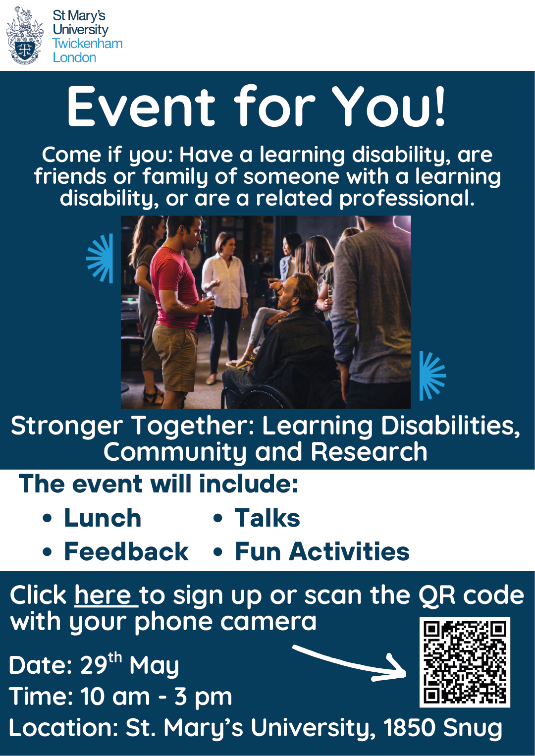Stronger Together Event Poster. Learning Disabilities, Community and Research event. 10am-3pm 29th May at St Mary University. Image shows a group of people in a social settings. In the foreground is a man in a wheelchair chatting with another man holding a pint.