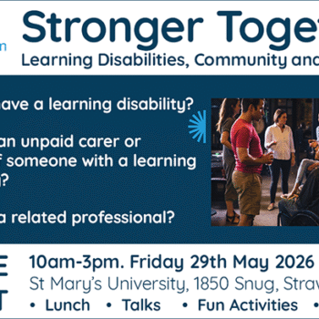 Stronger Together Event banner. Learning Disabilities, Community and Research event. 10am-3pm 29th May at St Mary University. Image shows a group of people in a social settings. In the foreground is a man in a wheelchair chatting with another man holding a pint.