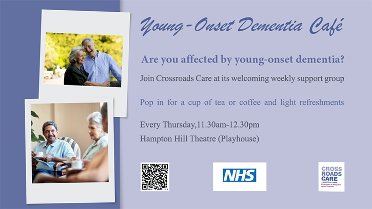 Crossroads Care - Early onset dementia cafe banner. There are 2 photos. The first is of a senior couple laughing and embracing. The 2nd photo shows a group of people in armchairs drinking tea. The headline reads Young-Onset Dementia Café