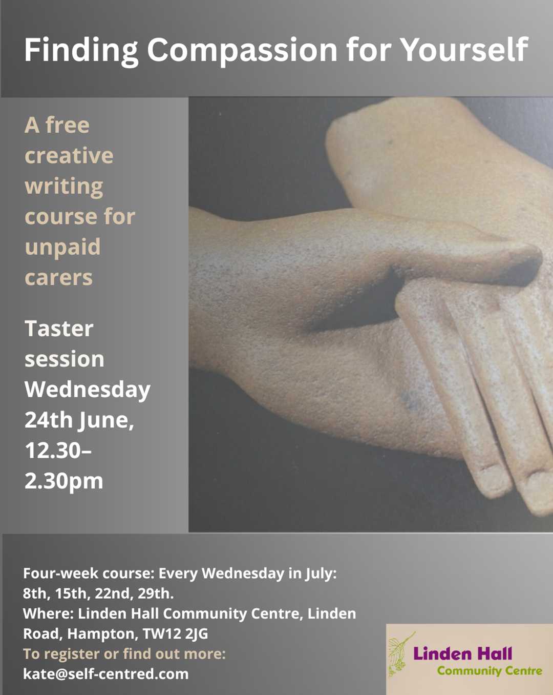 Finding Compassion for Yourself – Free Fully Funded Compassion Journalling Course for Unpaid Carers flyer. Image of two sculptured hands being held.