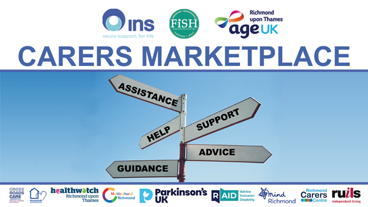 Barnes carers marketplace 2026 banner. Image shows a signpost pointing to Assistance, Support, Help and Advice. The banner includes logos for Integrated Neurological Services, Age UK Richmond upon Thames, FISH Neighbourhood Care, Crossroads Care Richmond & Kingston, Homelink - Whitton, Healthwatch Richmond-upon-Thames, Multicultural Richmond, Parkinson's UK, Richmond Borough Mind, Richmond Carers Centre, Ruils - Independent Living.