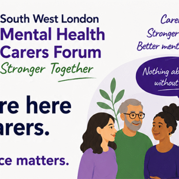 South West London Mental Health Carers Forum banner. Illustration shows a diverse group of people in discussion. Caption reads We are here for carers. Your voice matters.